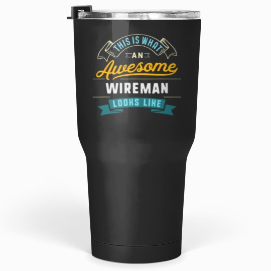 Discover wireman awesome job occupation graduation Tumblers 30 oz