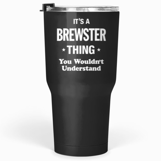 Discover brewster thing name family Tumblers 30 oz