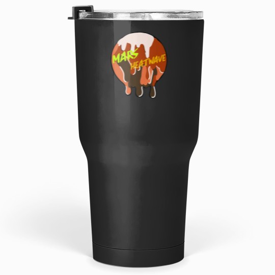 Discover Mars heatwave - Tumblers 30 oz