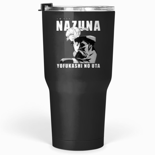 Discover Nazuna Nanakusa - Yofukashi no Uta Tumblers 30 oz