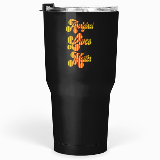 Discover Aboriginal Lives Matter Tumblers 30 oz