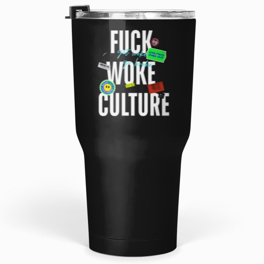 Discover fucks Woke Culture -11 Tumblers 30 oz