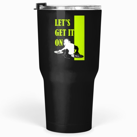 Discover Let's Get It On Tumblers 30 oz