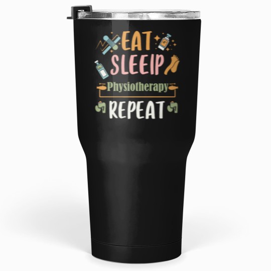 Discover Eat Sleep Physiotherapy Repeat Tumblers 30 oz