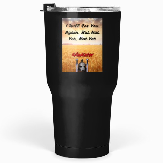 Discover Gladiator Movie Quotes Tumblers 30 oz