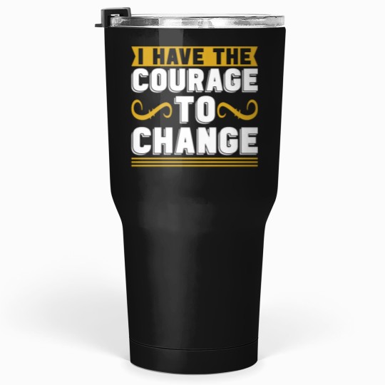 Discover mentals Health I Have The Courage Coffee anxietys Tumblers 30 oz