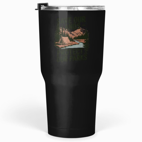 Discover Save Our Lands - Support National Parks and Forest Conservation Tumblers 30 oz