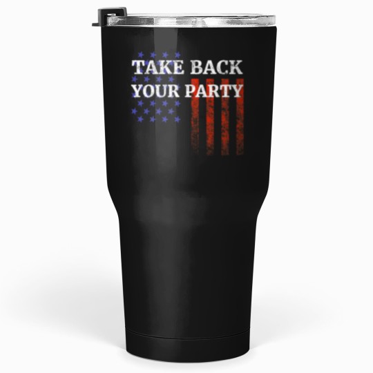 Discover Republican GOP Take Back Your Party Tumblers 30 oz