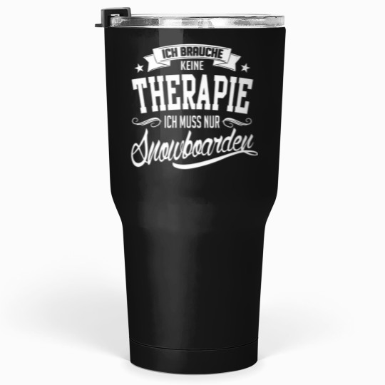 Discover Snowboarding is my therapys Tumblers 30 oz