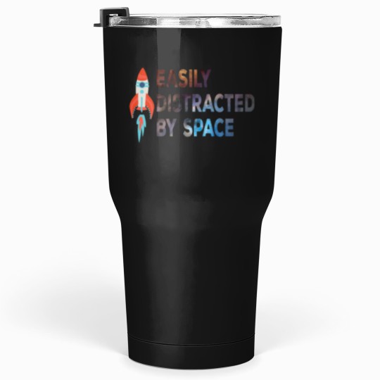 Discover Easily distracted by spaces ship Tumblers 30 oz