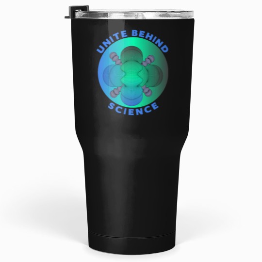 Discover Unite behind science - physics - chemistry - math - science unites - Tumblers 30 oz