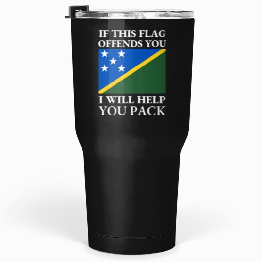 Discover if this flags offends you i will help you pack Tumblers 30 oz
