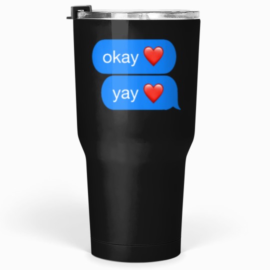 Discover Okay Yay memes Okay Yay heart Classic Tumblers 30 oz