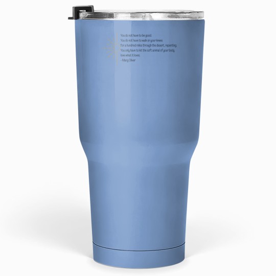 Discover Wild Geese | Mary Oliver Tumblers 30 Oz