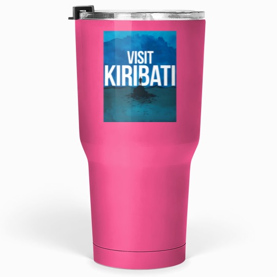 Discover Visit KiribatiTravel KiribatiPremium .png Tumblers 30 oz