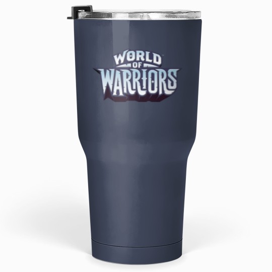 Discover World of Warriors Tumblers 30 Oz