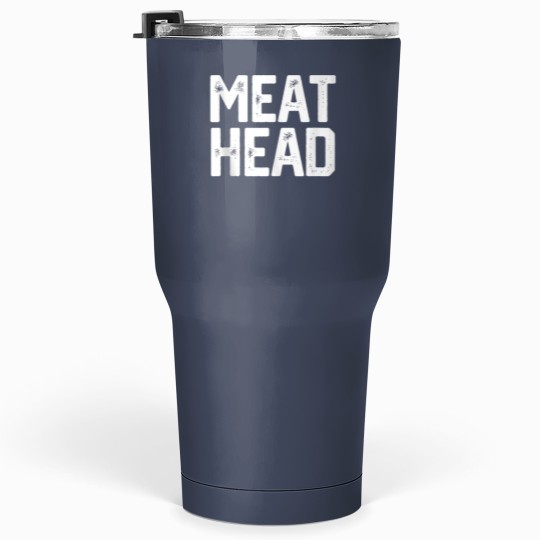 Discover MEAT HEAD Funny Workout Gym Meathead Husband Gag Men Gift Tumblers 30 Oz