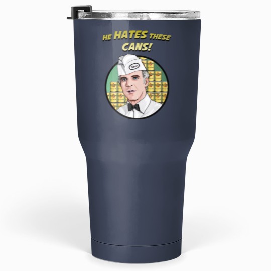 Discover He Hates These Cans Tumblers 30 Oz