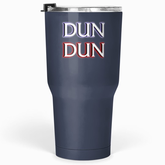 Discover dun dun meme law order parody Tumblers 30 Oz