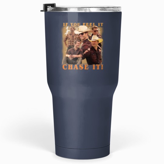 Discover If you feel it chase it Glen Powell as Tyler Owens Twisters Tumblers 30 Oz