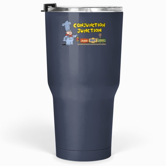 Discover Schoolhouse Rock Conjunction Junction - Conjunction Junction - Tumblers 30 Oz