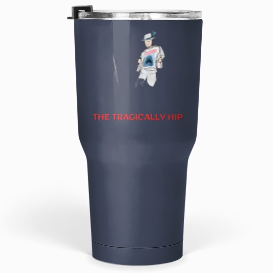 Discover The tragically hip Tumblers 30 Oz