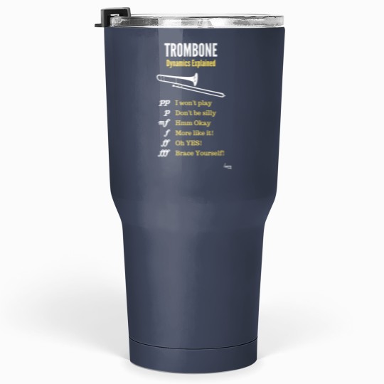 Discover Trombone humour – trombone dynamics Tumblers 30 Oz