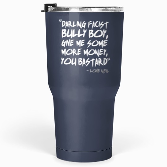 Discover The Young Ones Darling Facist Bully Boy Tumblers 30 Oz