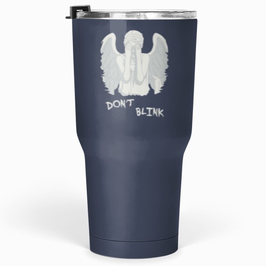 Discover Don't blink - Weeping Angels Tumblers 30 Oz