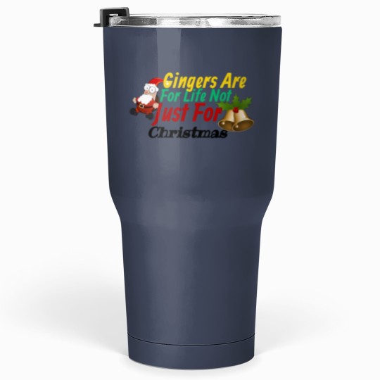 Discover Gingers Are For Life Not Just For christmass Tumblers 30 oz