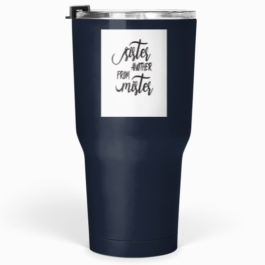 Discover from another mister - happy birthday quotes for friend - happy friend day meaningful friendship Tumblers 30 oz