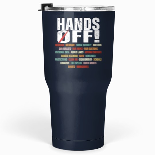Discover Hands Off Protest Political Activism Activism Save Public Tumblers 30 Oz