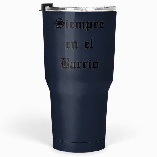 Discover Siempre en el Barrio Tumblers 30 oz