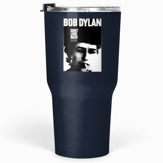 Discover Bob Dylan Dont Look Back Tumblers 30 Oz, Bob Dylan Tumblers 30 Oz