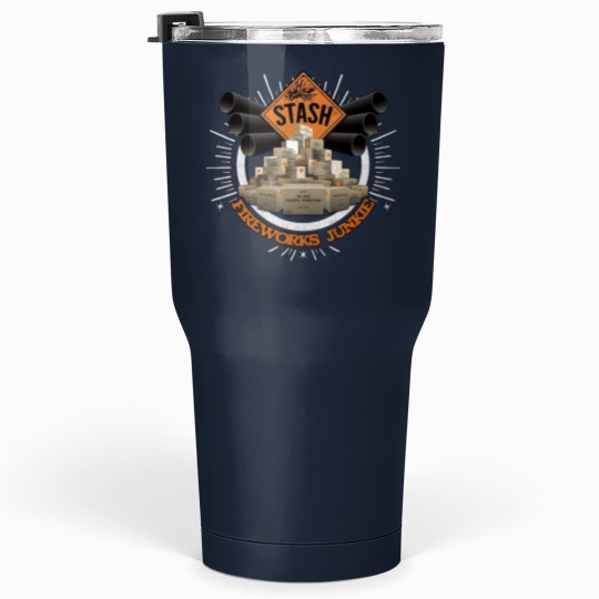 Discover Stash Fireworks Junkie - Fireworks - Tumblers 30 Oz