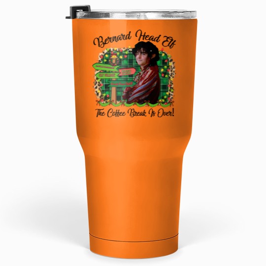 Discover Bernard Head Elf The Coffee Break Is Over The Santa Clause Movie  Tumblers 30 Oz