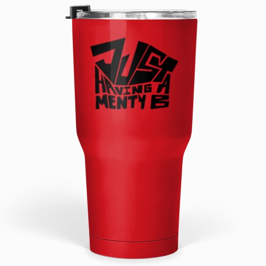 Discover Just Having a Menty B Oversized Tumblers 30 oz