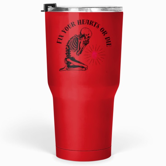 Discover Fix your hearts or die! - skeletons heart Classic Tumblers 30 oz