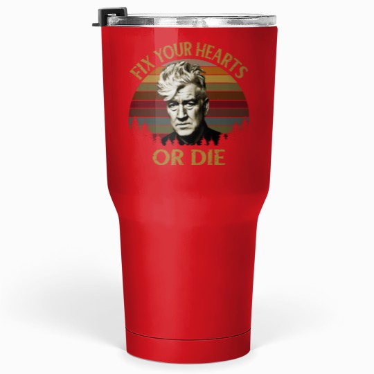 Discover David Lynch Retro Fix Your Hearts Or dies Essential Tumblers 30 oz