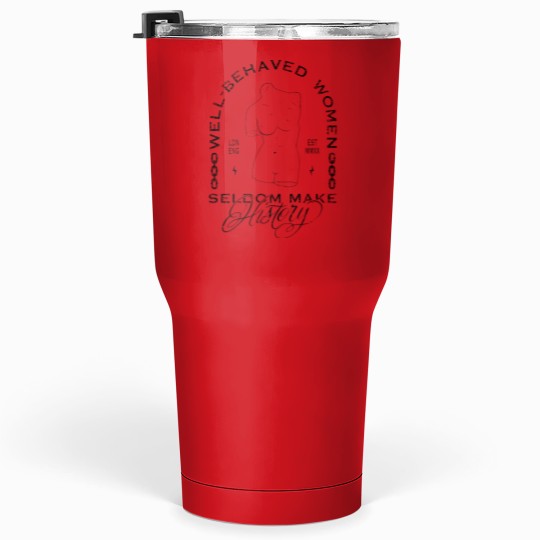 Discover Well-Behaved Women Oversized Tumblers 30 oz