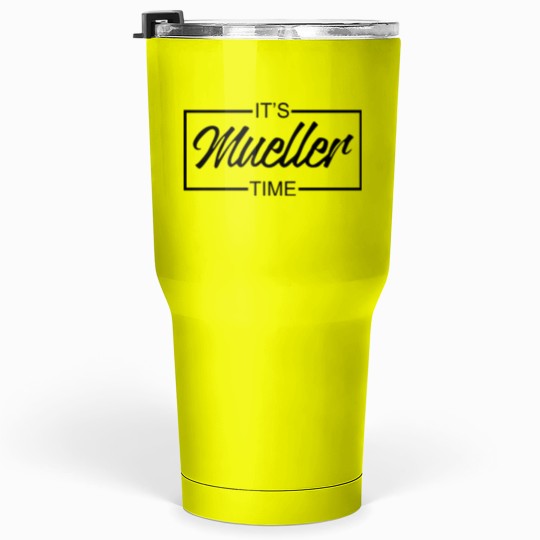 Discover It's Mueller Time Robert Mueller Logo Tumblers 30 oz