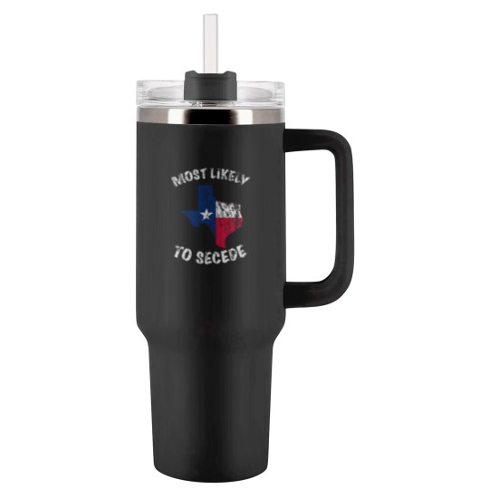 Discover Most likely to secede Texas State Flag Tumblers 40 Oz With Handle