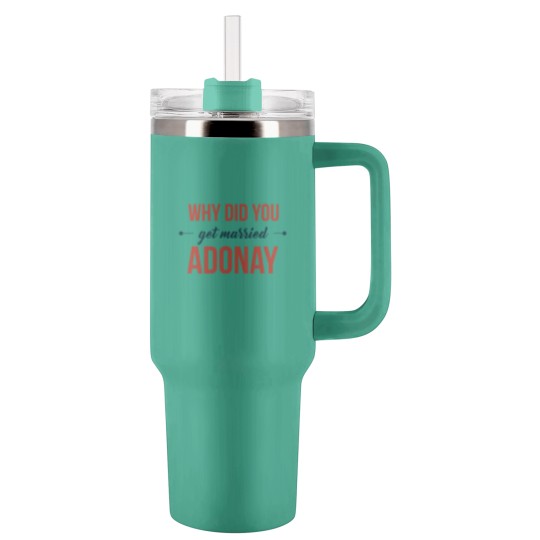 Discover Colombian English - Why did you get married adonay Tumblers 40 Oz With Handle