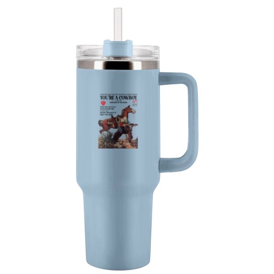 Discover You're a cowboy like me Tumblers 40 Oz With Handle