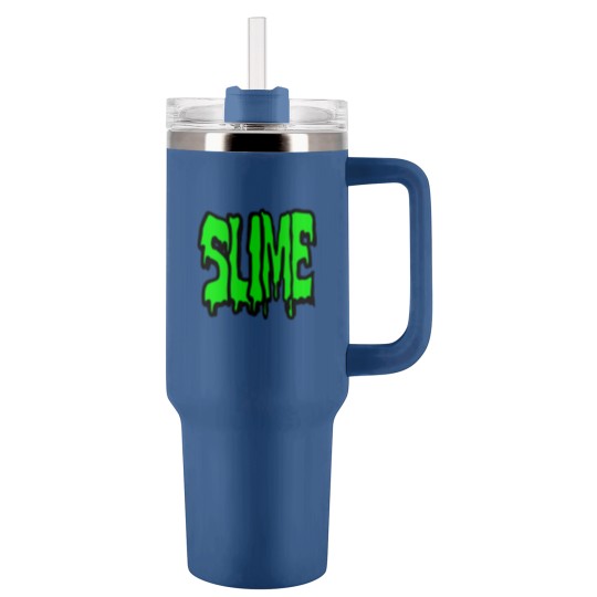 Discover Slime, nothing but pure disgusting slime Tumblers 40 Oz With Handle