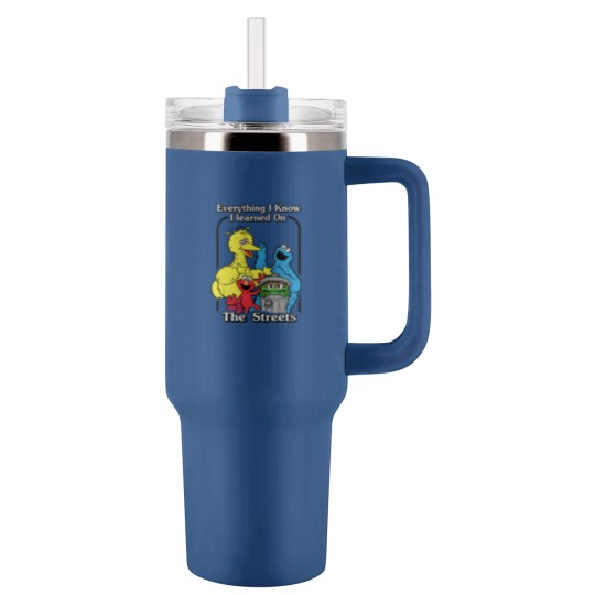 Discover everything i know i learned on the streets funny men women t Tumblers 40 Oz With Handle
