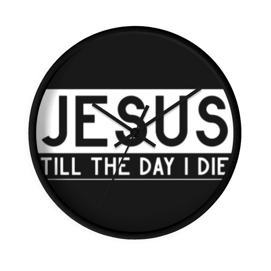 Discover Jesus till the day I die - Christian Wall Clocks
