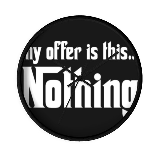 Discover My offer is this... Nothing Wall Clocks