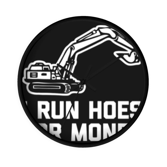 Discover I Run Hoes For Money Construction Worker Humor Wall Clocks