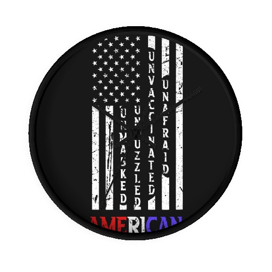 Discover Unmasked Unmuzzled Unvaccinated Unafraid American Flag Fan Wall Clocks